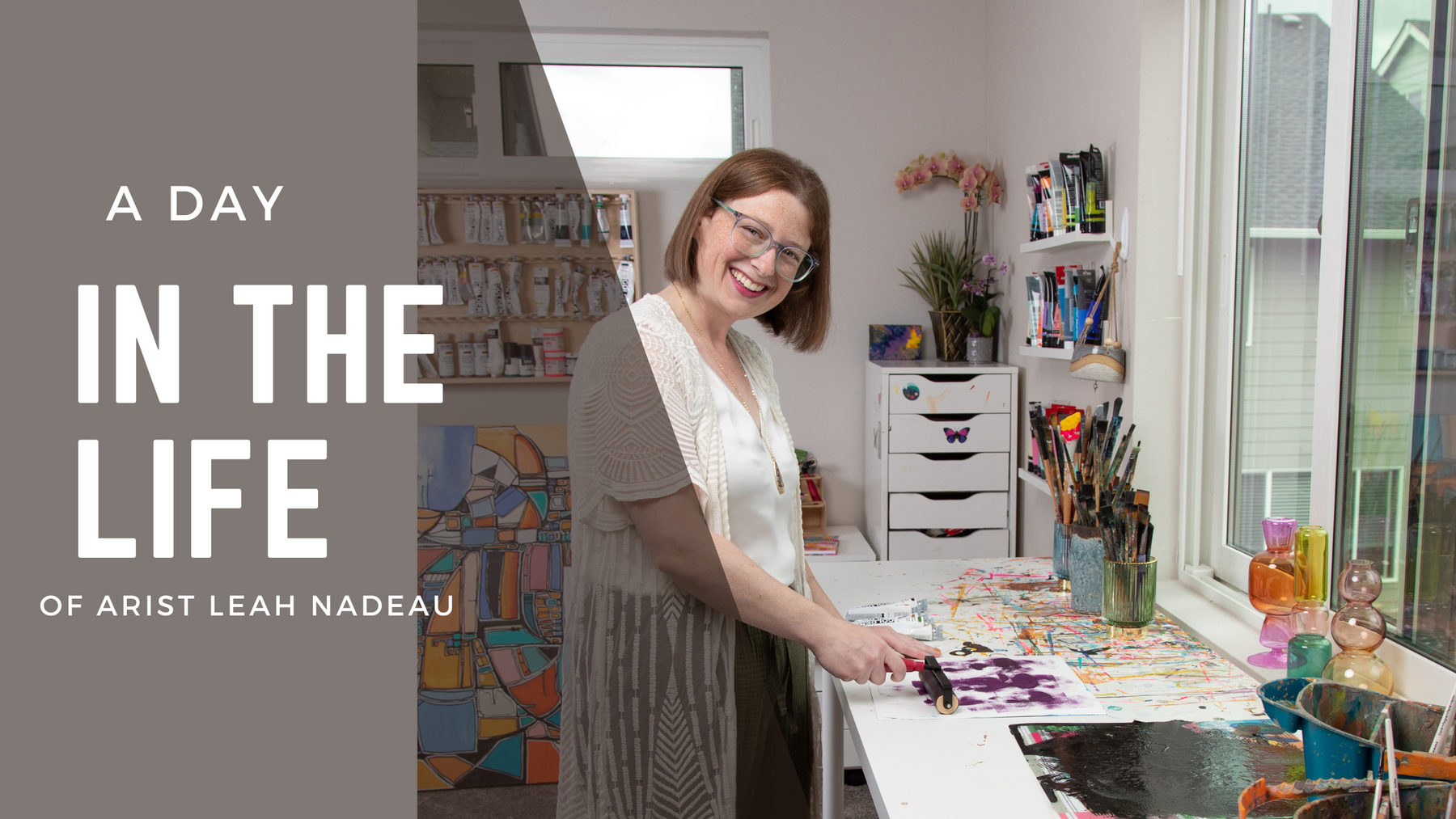 A Day in the Life of Artist Leah Nadeau